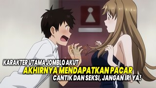 JOMBLO JANGAN IRI! 10 Anime Romance dimana Karakter Utama Jomblo Akhirnya Mendapatkan Seorang Pacar!