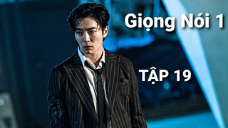 Giọng Nói 1 - Tập 19 | Lồng Tiếng Việt