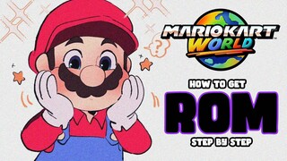 Step By Step Guide on How to Get Mario Kart World Switch 2 ROM