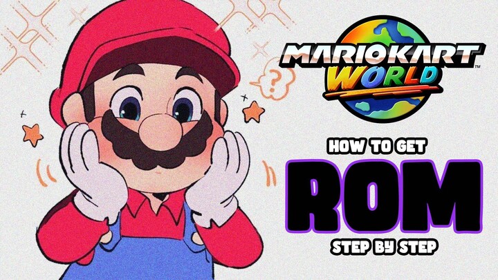 Step By Step Guide on How to Get Mario Kart World Switch 2 ROM