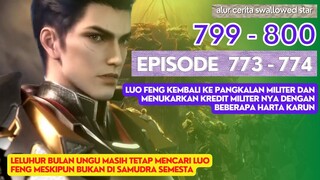 Alur Cerita Swallowed Star Season 2 Episode 773-774 | 799-800 [ English Subtitle ]