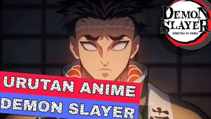 Yang belum nonton Demon Slayer Wajib tau urutannya!