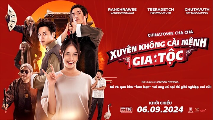 Xuyên Không Cải Mệnh Gia Tộc (Chinatown Cha Cha) - Vietsub HD