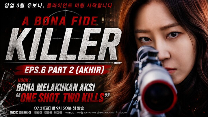 A Bona Fide Killer Eps.6 Part2 || Bona melakukan aksi One Shot Two Kills || Mengulas drama