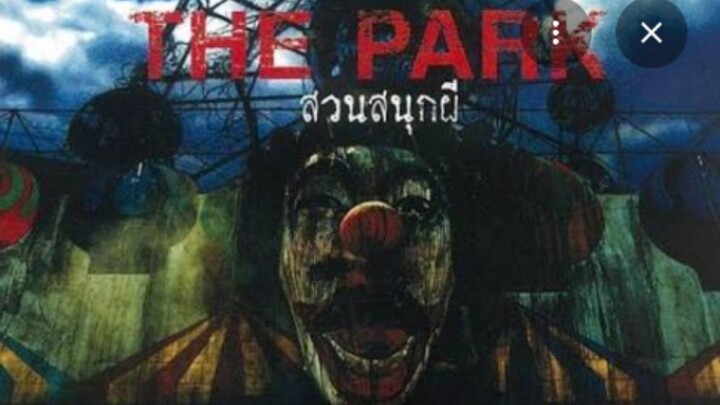 The park สวนสนุกผี