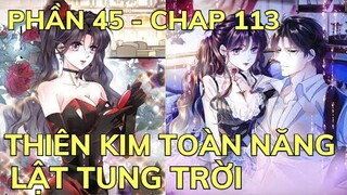 Phần 45 - THIÊN KIM TOÀN NĂNG LẬT TUNG TRỜI | Review Truyện Tranh Hay | Bảo Ngọc Suri