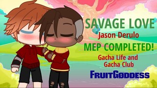 Savage Love | MEP COMPLETE! | Blairon | Credits at the desc! | Gacha Club & Gacha life Music Video |