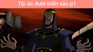 Tội ác dưới biển sâu p1