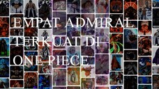 EMPAT ADMIRAL TERKUAT DI ONE PIECE