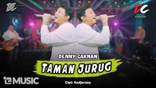 DENNY CAKNAN - TAMAN JURUG (OFFICIAL LIVE MUSIC)-DC MUSIC