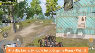 Pha đẩy láo ngây ngơ ở bo cuối game #2