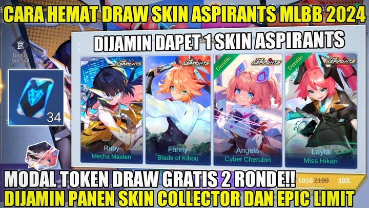 CARA HEMAT DRAW SKIN ASPIRANTS (ANGELA RUBY FANNY LAYLA) MLBB 2024! MODAL TOKEN GRATIS DAPET 1 SKIN