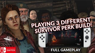 3 BUILDS IN ONE VIDEO! LET'S PLAY DBD ON SWITCH! DEAD BY DAYLIGHT SWITCH 215