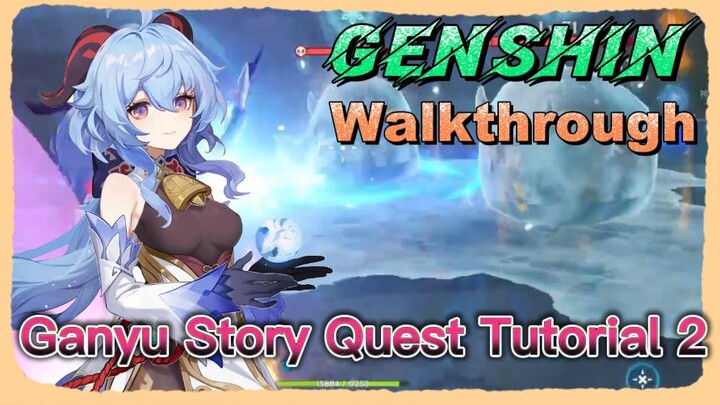[Genshin  Walkthrough]  Ganyu Story Quest Tutorial 2