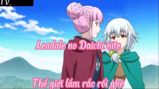 Leadale no Daichi nite _Tập 4 Thế giới lắm rắc rối ghê