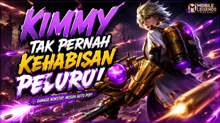 Kimmy Tak Pernah Kehabisan Peluru!