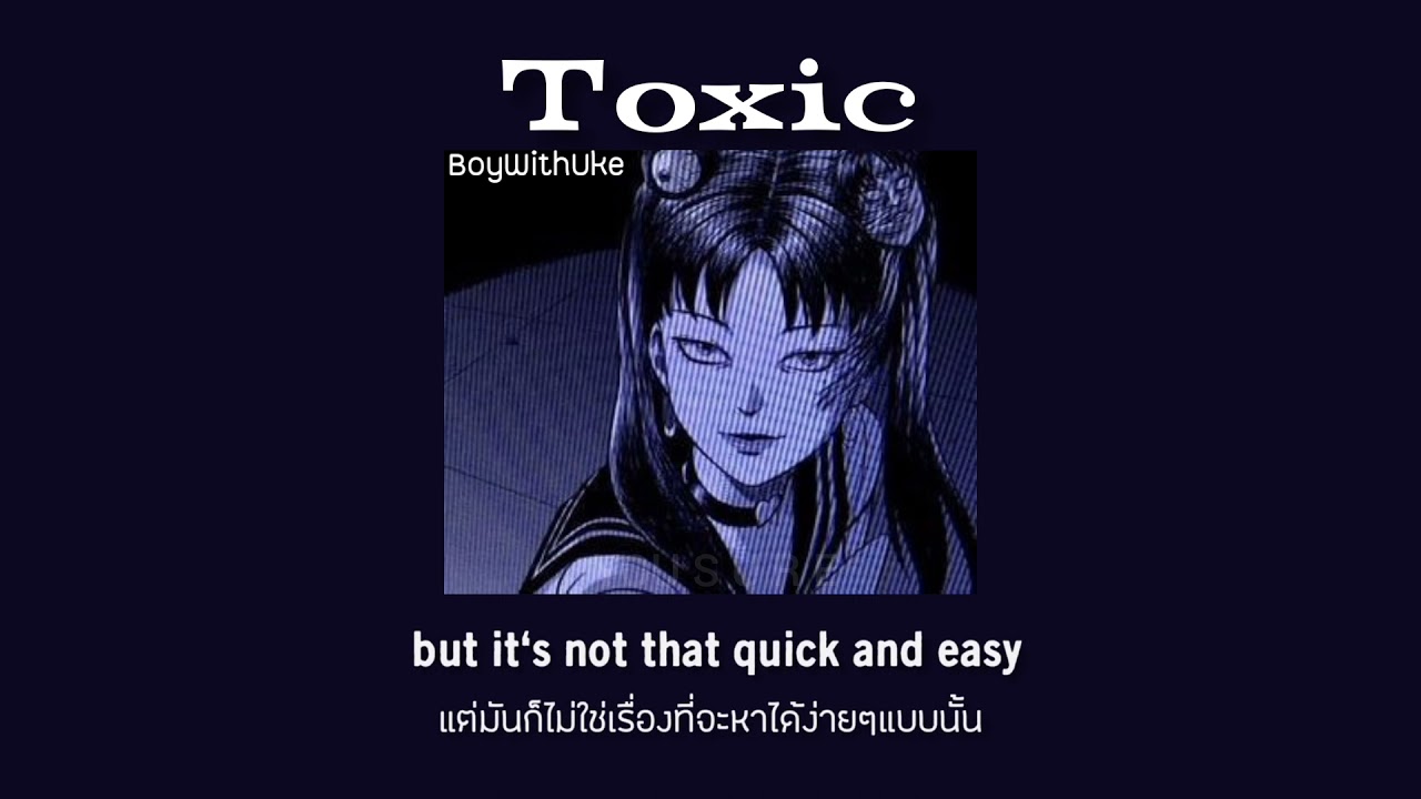 Toxic - BoyWithUke [Vietsub + Lyrics] 