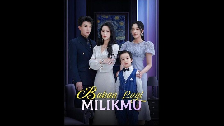 Bukan Lagi Milikmu eps 1 - 10