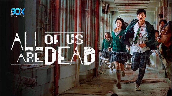مسلسل كلنا موتى ALL OF US ARE DEAD - الموسم 1 - الحلقة 12 الأخيرة - مترجم - FHD