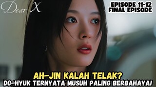 DEAR X EPISODE 11-12 SUB INDO