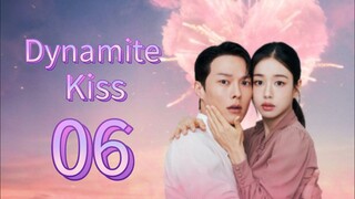 Dynamite Kiss (2025) | Episode 6 | EngSub