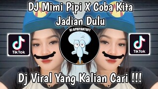 DJ MIMI PIPI X COBA KITA JADIAN DULU VIRAL TIK TOK TERBARU 2023 YANG KALIAN CARI ! DWIPA NATION