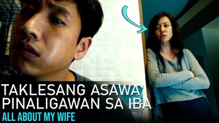 Taklesa At Nagger Na Asawa, Pinaligawan Ni Mister Sa Iba | All About My Wife Movie Recap Tagalog