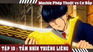 Review Mashle Phép Thuật Và Cơ Bắp Tập 10 , Mash Burnedead Bá Đạo Từng Hạt Gạo ,Tóm Tắt Mashle Mùa 1