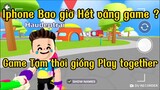 Play Together | Nói Về Sever Game Đang Sập Liệu Rằng Iphone Có Bị Văng Không ?