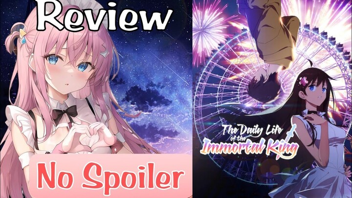 Review Singkat The Daily Life Of The Immortal King - Anime Review