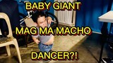 BABY GIANT GUSTONG MAG MACHO DANCER