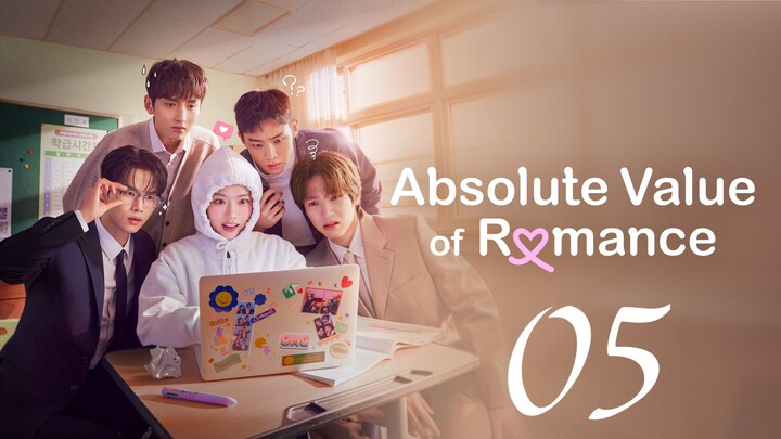 ABSOLUTE VALUE OF ROMANCE - EPISODE 5 [ENG SUB]