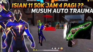 ISIAN 11 50K JAM 4 PAGI ?? LANGSUNG BIKIN MUSUH AUTO TRAUMA