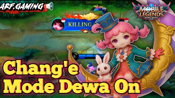 Chang'e Mode Dewa On 🔥Mage Yang Bikin Teamfight Chaos❗❗