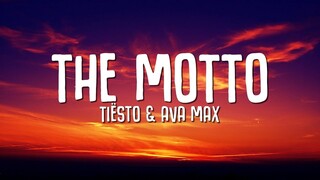 Tiësto, Ava Max - The Motto (Lyrics)