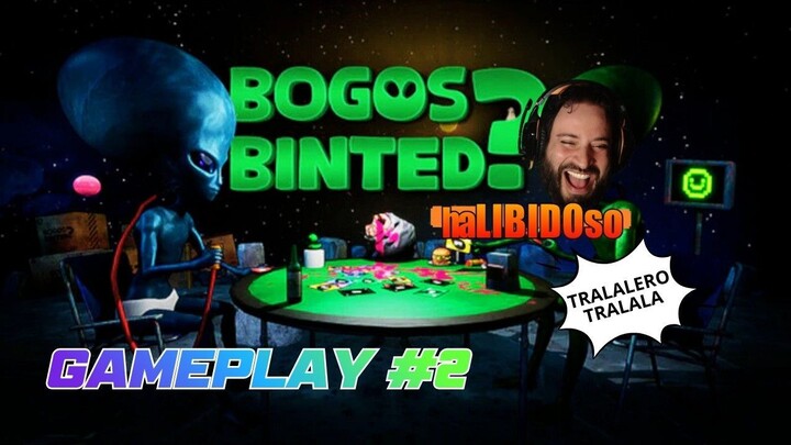 BOGOS BINTED - GAMEPLAY #2