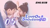 [Taiwanese Series] Love on a Shoestring |Episode 5| ENG SUB
