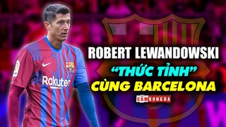 BAYERN THẤT BẠI tại C1: Đã đến lúc Lewandowski “THỨC TỈNH” CÙNG BARCELONA