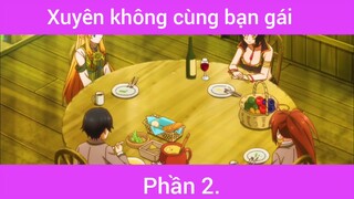 Xuyên không cùng bạn gái p2