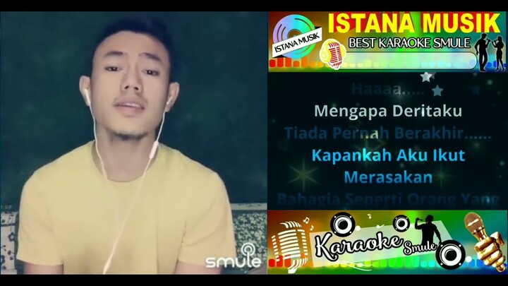 Derita Tiada Akhir - Karaoke Smule Duet Cowok