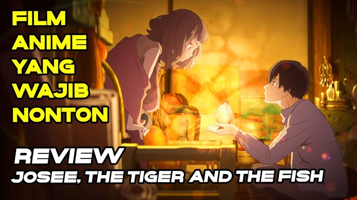 FILM ANIME BAGUS BUAT PARA WIBU! | REVIEW ALUR CERITA JOSEE TORA TO SAKANA-TACHI