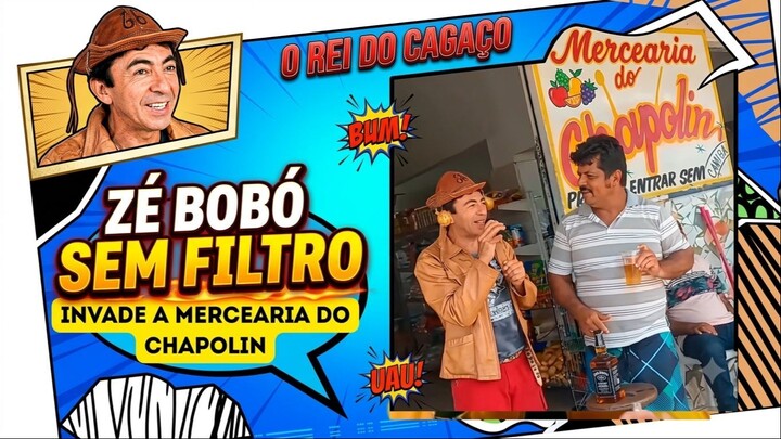 Zé  Bobó sem filtro