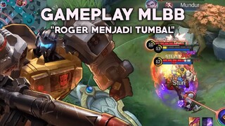 GAMEPLAY MLBB ROGER MENJADI TUMBAL - Mobile Legends