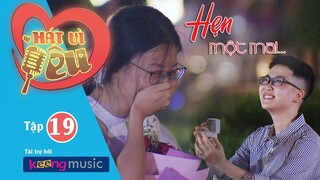 Hát Vì Yêu Tập 19 - Hẹn Một Mai