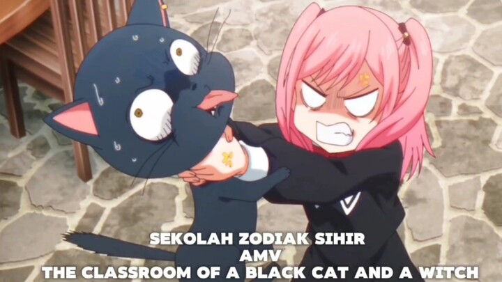 sekolah zodiak sihir AMV  The Classroom of a Black Cat and a Witch