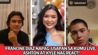 ASHTON AT KYLE NAGKA-ILANGAN SA LIVE NG PAG-USAPAN SI FRANCINE!