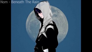 Nom - Beneath The Rain chill