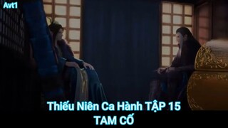 Thiếu Niên Ca Hành TẬP 15-TAM CỐ