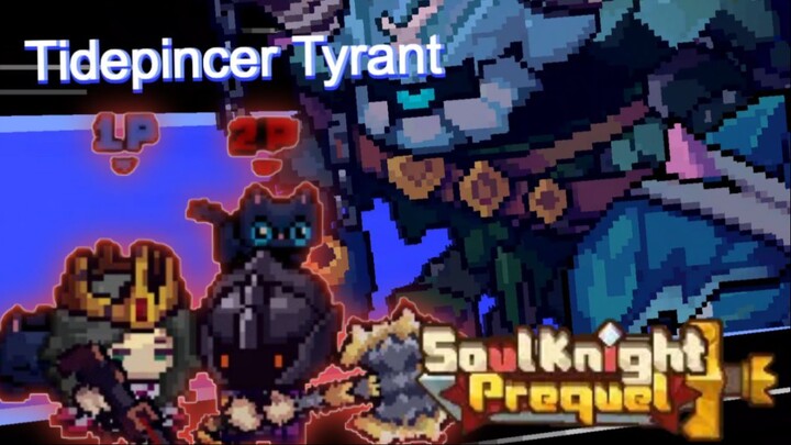 Lawan Tidepincer Tyrant with whitty [Soul Knight Prequel]