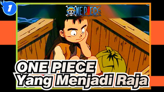 ONE PIECE|Aku yang akan menjadi Raja_1